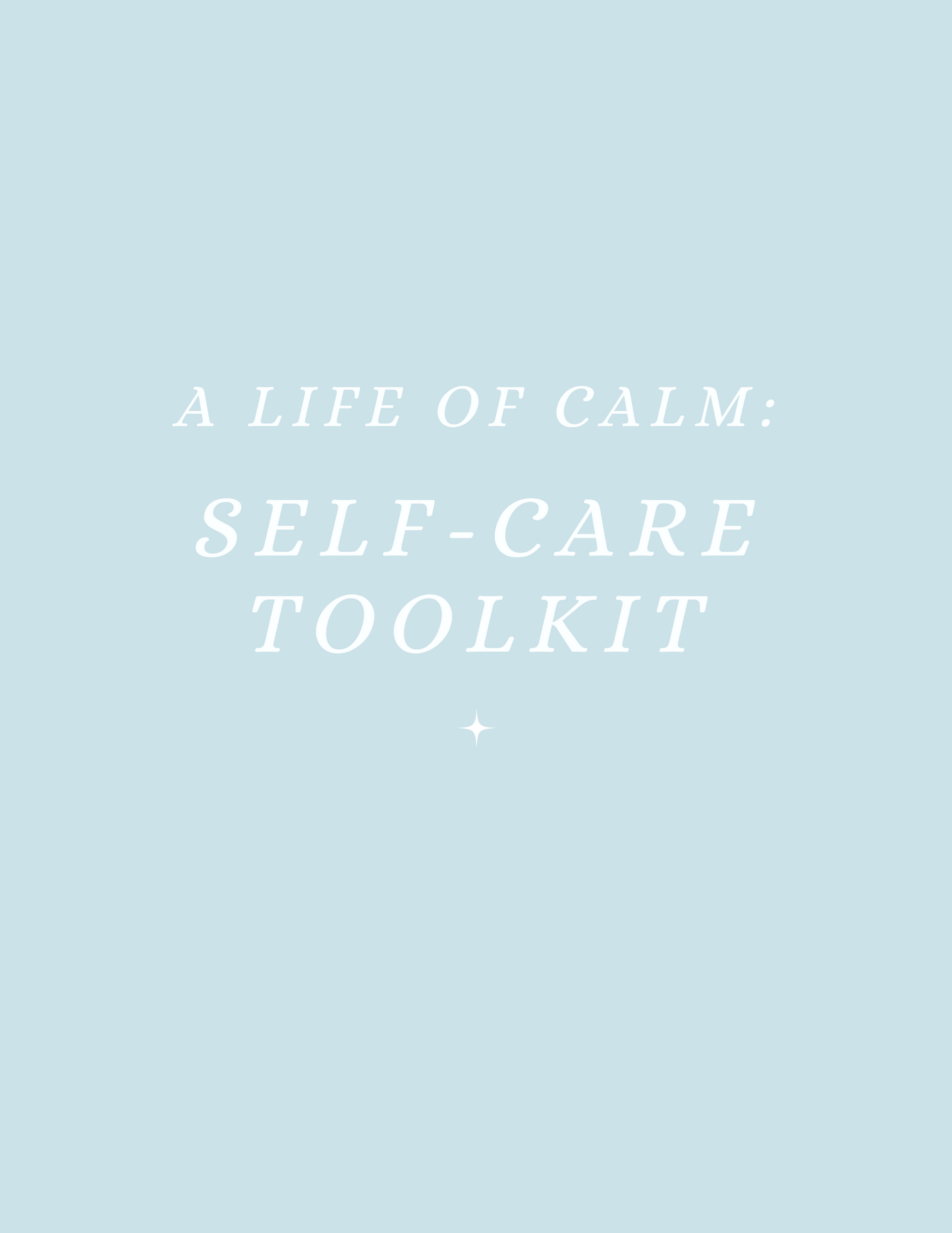 A Life of Calm: Self-Care Toolkit